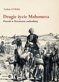 Literatura piękna, beletrystyka: Drugie życie Mahometa. Prorok w literaturze zachodniej - ebook