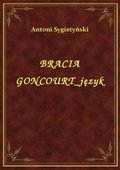 Klasyka: Bracia Goncourt Język - ebook