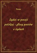 ebooki: Żydzi w poezji polskiej : głosy poetów o żydach - ebook