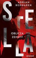 Kryminał, sensacja, thriller: Stella. Tom 2. Oblicza zemsty - ebook