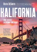 Wakacje i podróże: Kalifornia. Jaka jesteś zachodnia Ameryko? - ebook