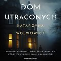 Dom utraconych - audiobook