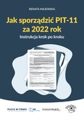 Inne: Jak sporządzić PIT-11 za 2022 rok - instrukcja krok po kroku - ebook