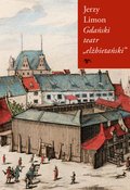 Inne: Gdański teatr „elżbietański” - ebook
