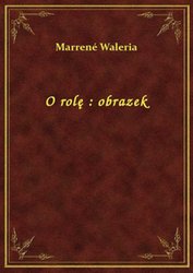 : O rolę : obrazek - ebook