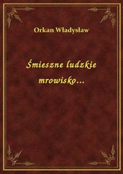 : Śmieszne ludzkie mrowisko... - ebook