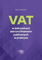 : VAT w jednostkach sektora finansów publicznych w praktyce - ebook