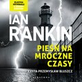 Kryminał, sensacja, thriller: Pieśń na mroczne czasy - audiobook