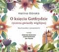 Dla dzieci i młodzieży: O księciu Gotfrydzie, rycerzu Gwiazdy Wigilijnej - audiobook