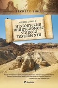 Historyczna wiarygodnosc Starego Testamentu - Sekrety Biblii - ebook