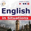 Języki i nauka języków: English in Situations. Listen & Learn to Speak (for French, German, Italian, Japanese, Polish, Russian, Spanish speakers) - audiokurs + ebook
