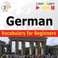 Języki i nauka języków: German Vocabulary for Beginners. Listen & Learn to Speak - audiobook