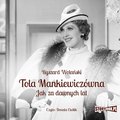 Dokument, literatura faktu, reportaże, biografie: Tola Mankiewiczówna. Jak za dawnych lat - audiobook