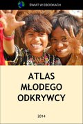 Dla dzieci i młodzieży: Atlas młodego odkrywcy - ebook