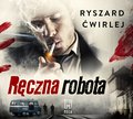 Kryminał, sensacja, thriller: Ręczna robota - audiobook