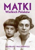 Matki Wielkich Polaków - ebook