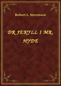 ebooki: Dr Jekyll I Mr. Hyde - ebook