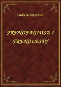 Frenofagiusz I Frenolesty - ebook
