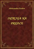 Intryga Na Prędce - ebook
