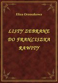 ebooki: Listy Zebrane Do Franciszka Rawity - ebook