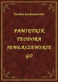 Pamiętnik Teodora Jewłaszewskiego - ebook