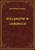 ebooki: Pielgrzym W Lubopolu - ebook