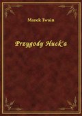 Przygody Huck'a - ebook