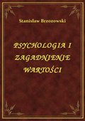 ebooki: Psychologia I Zagadnienie Wartości - ebook