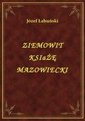 ebooki: Ziemowit Książę Mazowiecki - ebook