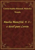 ebooki: Amelia Mansfild. T. 3 : z dzieł pani Cottin - ebook