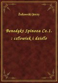 ebooki: Benedykt Spinoza Cz.1. : człowiek i dzieło - ebook