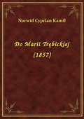 ebooki: Do Marii Trębickiej (1857) - ebook