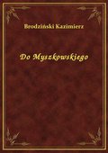ebooki: Do Myszkowskiego - ebook