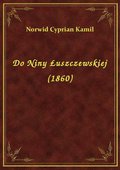 Do Niny Łuszczewskiej (1860) - ebook
