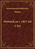 Dziennik za r. 1827 (od 1 XI) - ebook