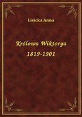 Królowa Wiktorya 1819-1901 - ebook