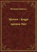 Nietota : księga tajemna Tatr - ebook