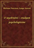 O wyobraźni : studyum psychologiczne - ebook