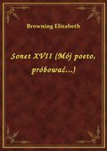 Sonet XVII (Mój poeto, próbować...) - ebook