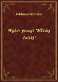Wybór poezyi "Młodej Polski" - ebook