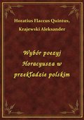 Wybór poezyj Horacyusza w przekładzie polskim - ebook