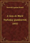 Z listu do Marii Trębickiej (październik 1853) - ebook