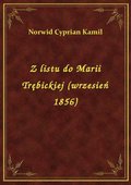 Z listu do Marii Trębickiej (wrzesień 1856) - ebook