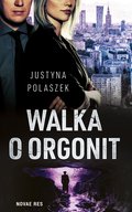 Kryminał, sensacja, thriller: Walka o orgonit - ebook