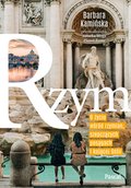 Rzym. O życiu wśród rzymian, szepczących posągach i kojącej Ostii - ebook