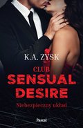 Club Sensual Desire. Niebezpieczny układ - ebook