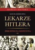 Dokument, literatura faktu, reportaże, biografie: Lekarze Hitlera - ebook