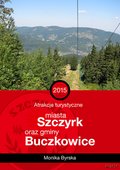 Wakacje i podróże: Atrakcje turystyczne miasta Szczyrk oraz gminy Buczkowice - ebook