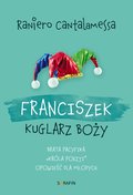 Duchowość i religia: Franciszek. Kuglarz Boży - brata Pacyfika "króla poezji" opowieść dla młodych - ebook