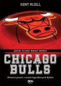 Dokument, literatura faktu, reportaże, biografie: Chicago Bulls. Gdyby ściany mogły mówić - ebook